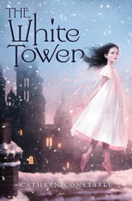 The White Tower by Constable, Cathryn