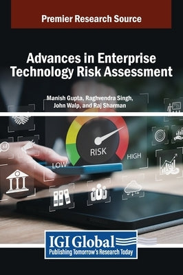 Advances in Enterprise Technology Risk Assessment by Gupta, Manish