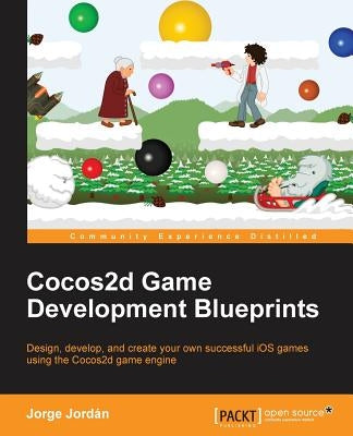 Cocos2d Game Development Blueprints by Jordán, Jorge