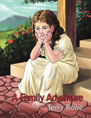 A Family Adventure by Rowe, Terry