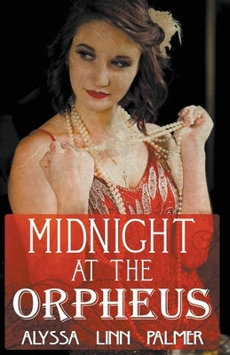 Midnight at the Orpheus by Palmer, Alyssa Linn