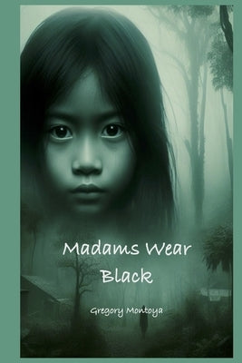 Madams Wear Black by Montoya, Gregory