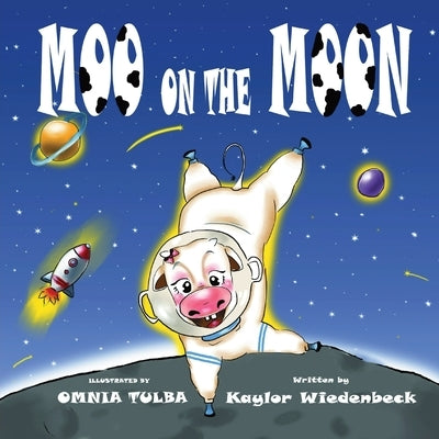Moo on the Moon by Wiedenbeck, Kaylor