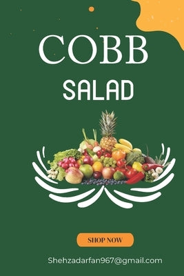 Healthy Cobb Salad Cookbook: For a Healthy Life eat nutrition food like Cobb Salad by Arfan, Shehzad
