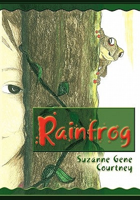 Rainfrog by Courtney, Suzanne Gene