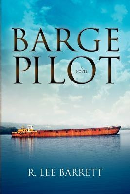 Barge Pilot by Barrett, R. Lee