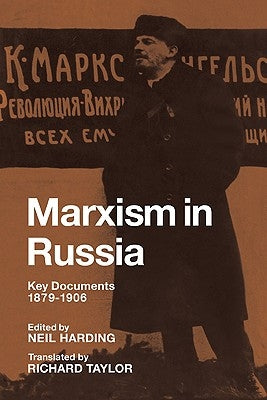 Marxism in Russia: Key Documents 1879-1906 by Harding, Neil