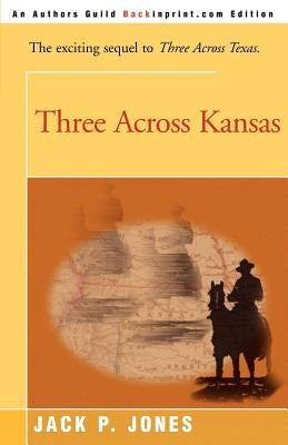 Three Across Kansas by Jones, Jack Payne