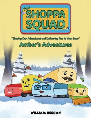The Shoppa Squad - Amber's Adventures by Deegan, William