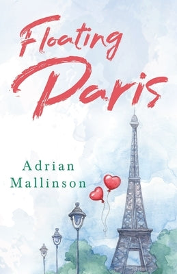 Floating Paris by Mallinson, Adrian
