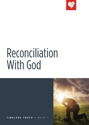Reconciliation with God by Love Worth Finding Ministries