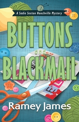 Buttons and Blackmail by James, Ramey
