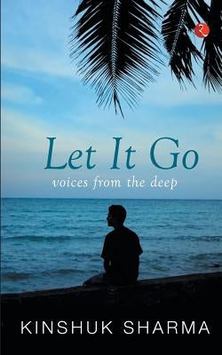 Let It Go: Voices from the Deep by Nambiar, Sheela