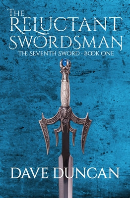 The Reluctant Swordsman by Duncan, Dave