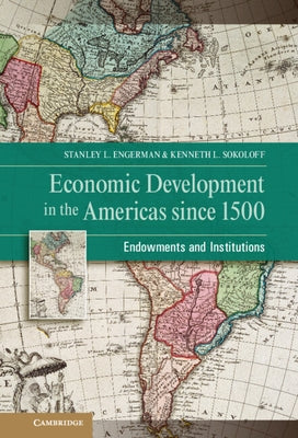 Economic Development in the Americas since 1500 by Engerman, Stanley L.