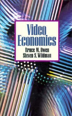 Video Economics by Owen, Bruce M.