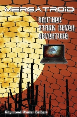 Mergatroid: Rivers of Time by Seibert, Raymond Walter