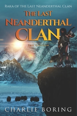 The Last Neanderthal Clan: Raka of the Last Neanderthal Clan by Ricci, Pierpaolo