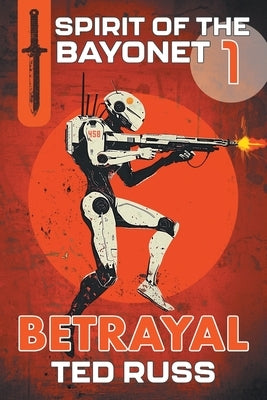 Betrayal: Betrayal by Russ, Ted