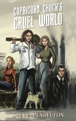 Capricorn Chuck's Cruel World by Pendelton, Steve