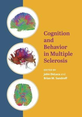 Cognition and Behavior in Multiple Sclerosis by DeLuca, John