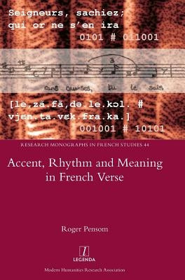 Accent, Rhythm and Meaning in French Verse by Pensom, Roger