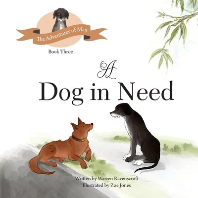 A Dog in Need by Ravenscroft, Warren G.
