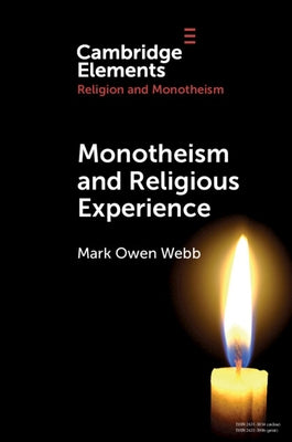 Monotheism and Religious Experience by Webb, Mark Owen