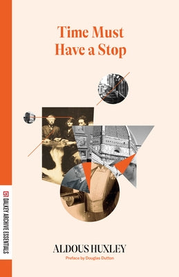 Time Must Have a Stop by Huxley, Aldous