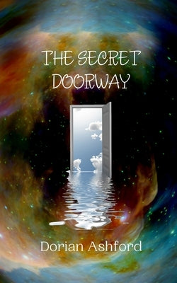 The Secret Doorway by Ashford, Dorian