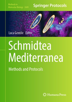Schmidtea Mediterranea: Methods and Protocols by Gentile, Luca