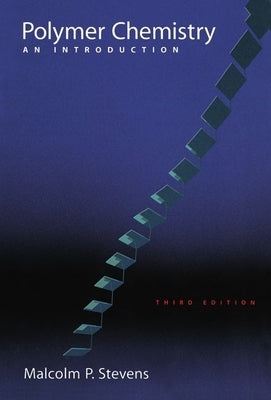Polymer Chemistry: An Introduction by Stevens, Malcolm P.