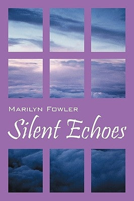 Silent Echoes by Fowler, Marilyn