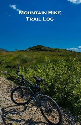 Mountain Bike Trail Log: Pocket Sized by Alyea, Tom