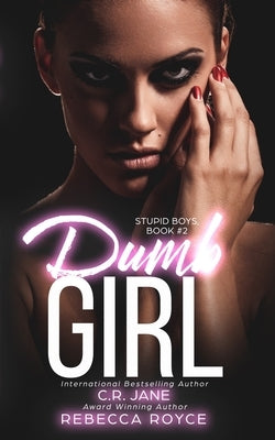 Dumb Girl: A Dark Contemporary Novel by Royce, Rebecca