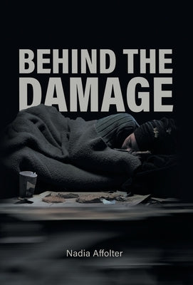 Behind the Damage by Affolter, Nadia