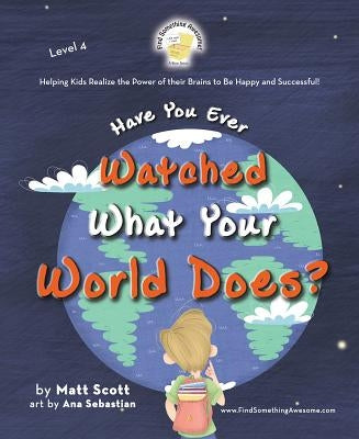 Have You Ever Watched What You by Scott, Matt