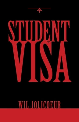 Student Visa by Jolicoeur, Wil