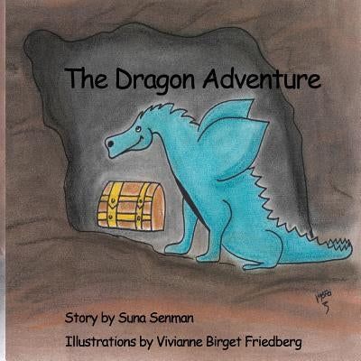 The Dragon Adventure by Friedberg, Vivianne Birget