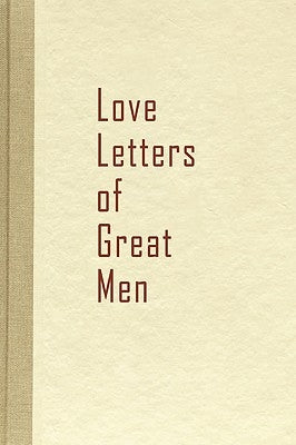 Love Letters of Great Men by Beacon Hill