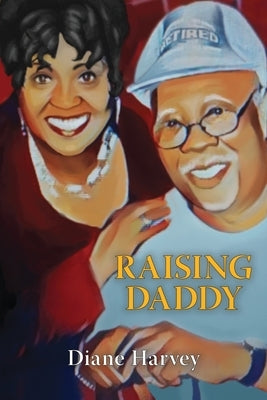 Raising Daddy by Harvey, Diane