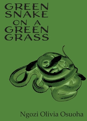 Green Snake on a Green Grass by Osuoha, Ngozi Olivia