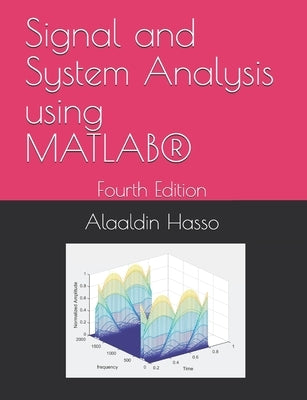 Signal and System Analysis using MATLAB(R): Fourth Edition by Abdulazeez, Adnan Mohsin