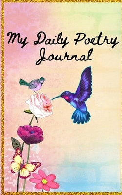 My Daily Poetry Journal by Marie, Shaneika