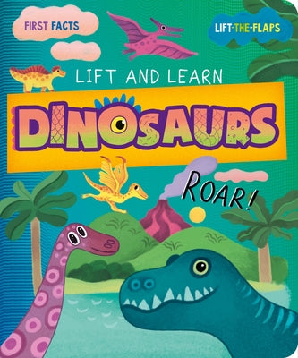 My First Lift-The-Flap: Dinosaurs by Clever Publishing