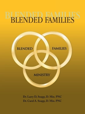 Blended Families by Snapp D. Min Pnc, Larry D.