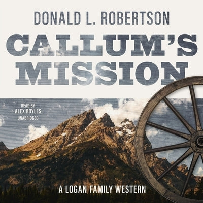 Callum's Mission by Robertson, Donald L.