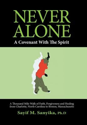 Never Alone: A covenant with the spirit by Sanyika, Sayif