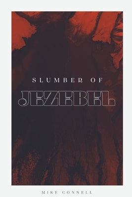 Slumber of Jezebel by Connell, Mike