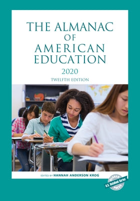 The Almanac of American Education 2020 by Anderson Krog, Hannah